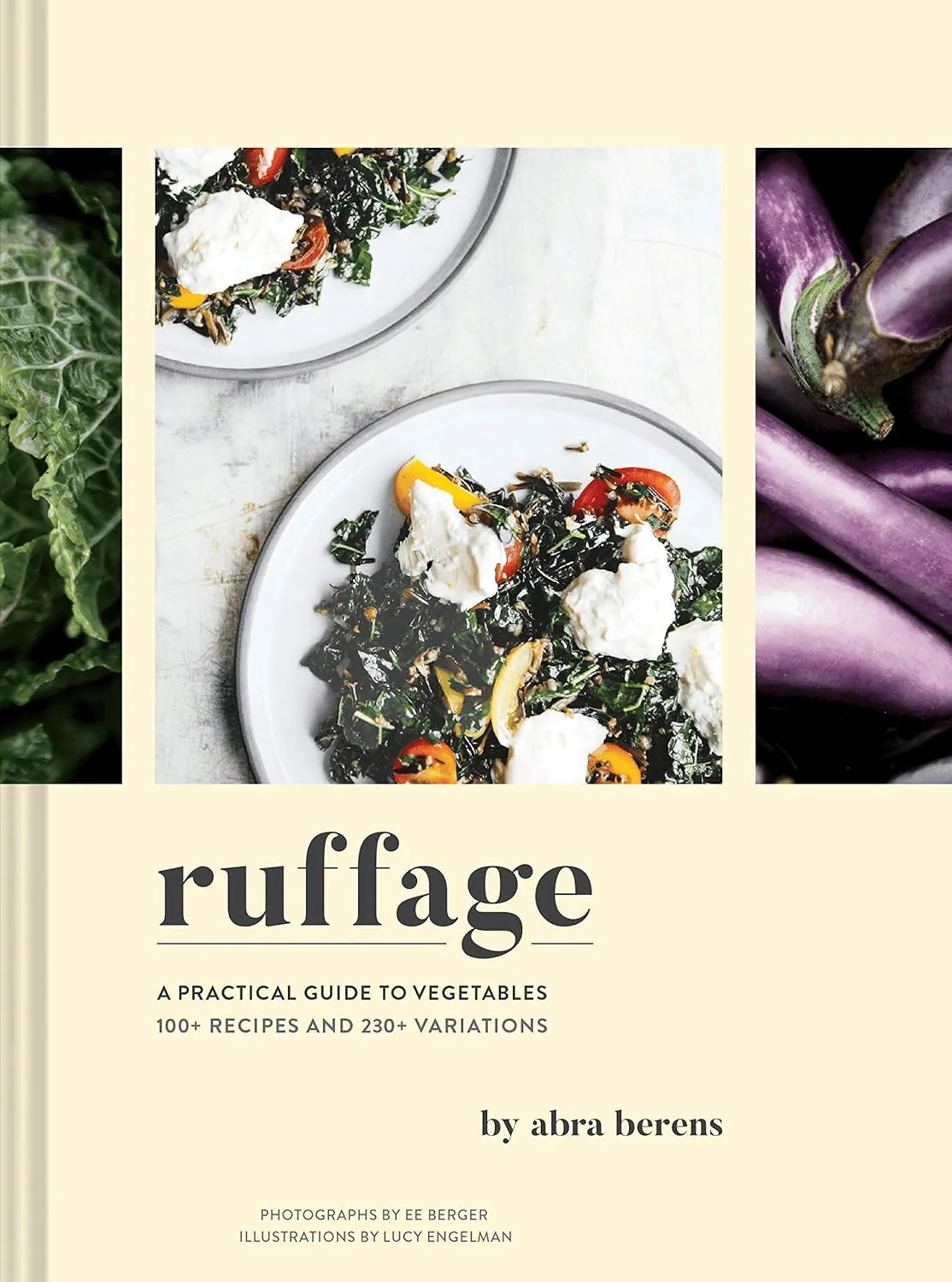Front cover of “Ruffage: A Practical Guide to Vegetables” by Abra Berens with vibrant salad and eggplant imagery.