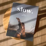 Live Slowly: Embrace Intentional Living Daily